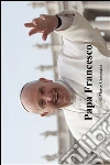 Papa francesco. E-book. Formato Mobipocket ebook di Marco Campagna