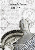 Leonardo Pisano FIBONACCIPer novem Figuras Indorum. E-book. Formato EPUB ebook