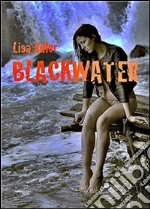 Blackwater. E-book. Formato Mobipocket ebook