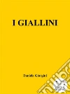 I giallini. E-book. Formato Mobipocket ebook di Daniela Giorgini
