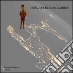 U brigant di duji calabriji. E-book. Formato PDF ebook