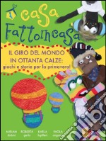 Casa fattoincasa - il giro del mondo in ottanta calze. E-book. Formato EPUB ebook