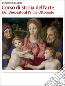 Corso di storia dell'arte. Dal Duecento al primo Ottocento. E-book. Formato PDF ebook di Finestre Sull'arte