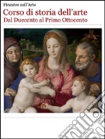 Corso di storia dell'arte. Dal Duecento al primo Ottocento. E-book. Formato Mobipocket ebook