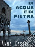 Di acqua e di pietra. E-book. Formato EPUB ebook