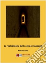 La maledizione delle anime innocenti. E-book. Formato Mobipocket ebook