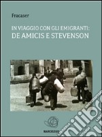 In viaggio con gli emigranti: De Amicis e Stevenson. E-book. Formato PDF ebook