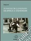 In viaggio con gli emigranti: De Amicis e Stevenson. E-book. Formato EPUB ebook di Fracaser