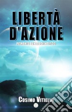 Libertà d'azione. E-book. Formato EPUB