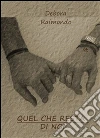Quel che resta di noi. E-book. Formato PDF ebook di Debora Raimondo