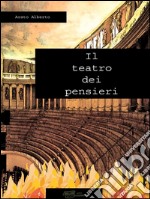 Il teatro dei pensieri. E-book. Formato EPUB ebook