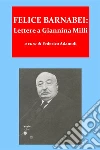 Felice Barnabei. Lettere a Giannina Milli (1862-1888). E-book. Formato Mobipocket ebook di Federico Adamoli