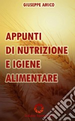 Appunti di nutrizione e igiene alimentare. E-book. Formato Mobipocket ebook