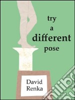 Try a different pose. E-book. Formato EPUB ebook