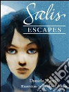 Salis escapes. E-book. Formato Mobipocket ebook di Daniela Morelli
