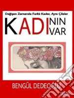 KADININ ADI VAR . E-book. Formato EPUB ebook