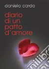 Diario di un patto d'amore. E-book. Formato EPUB ebook di Daniela Cardo