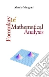 Formulary of mathematical analysis. E-book. Formato EPUB ebook di Alessio Mangoni
