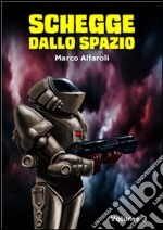 Schegge dallo spazio - volume 3. E-book. Formato EPUB ebook