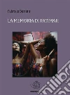 La memoria di Fatimah. E-book. Formato Mobipocket ebook di Fabrizio Bernini