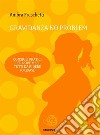 Gravidanza no problem - consigli pratici per nove mesi tutti da ridere (o quasi). E-book. Formato Mobipocket ebook