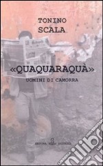 Quaquaraquà uomini di camorra. E-book. Formato EPUB ebook