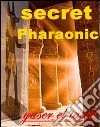 Secret pharaonic. E-book. Formato EPUB ebook di Yaser El Tabal