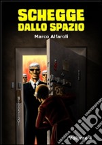 Schegge dallo spazio - volume 4. E-book. Formato Mobipocket ebook