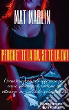 Perchè te la da, se te la da! (manuali da leggere) Mat Marlin sexy hot. E-book. Formato EPUB ebook di Mat Marlin
