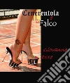 Cenerentola v/s il Falco. E-book. Formato EPUB ebook di Giovanna's