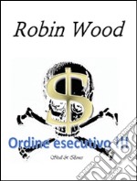 Ordine esecutivo !!!. E-book. Formato EPUB ebook