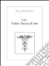 Lei, l'altra faccia di me. E-book. Formato PDF ebook di Massimiliano Mannucci
