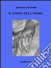 Il corpo dell'anima. E-book. Formato Mobipocket ebook di Salvatore Piscicelli