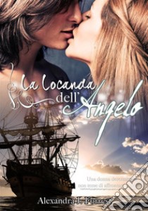 La locanda dell'Angelo. E-book. Formato Mobipocket ebook di Alexandra J. Forrest