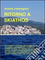 Ritorno a Skiathos. E-book. Formato Mobipocket ebook