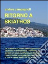 Ritorno a Skiathos. E-book. Formato EPUB ebook