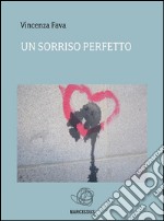 Un sorriso perfetto. E-book. Formato EPUB ebook