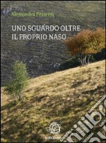 Uno sguardo oltre il proprio naso. E-book. Formato EPUB ebook