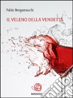 Il veleno della vendetta. E-book. Formato Mobipocket ebook