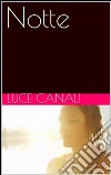 Notte.(HotRouge) . E-book. Formato Mobipocket ebook di Luce Canali
