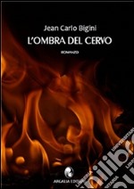 L'ombra del cervo. E-book. Formato EPUB ebook