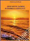 Quei sette giorni di rabbia e gioventù. E-book. Formato EPUB ebook