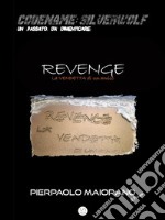 Revenge - La vendetta di un amico. E-book. Formato EPUB ebook