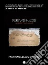 Revenge - La vendetta di un amico. E-book. Formato EPUB ebook