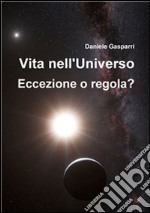 Vita nell'universo. Eccezione o regola?. E-book. Formato PDF ebook