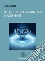 Lo scrigno della contessa di Clermont. E-book. Formato EPUB ebook