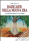 Radicarsi nella nuova era. E-book. Formato EPUB ebook di Simone Focacci