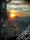Stati di agitazione. E-book. Formato Mobipocket ebook di Ed Warner