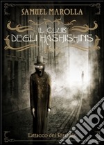 Il Club degli Hashishins. E-book. Formato EPUB ebook