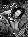 500 Muse. E-book. Formato Mobipocket ebook di Riccardo Autore